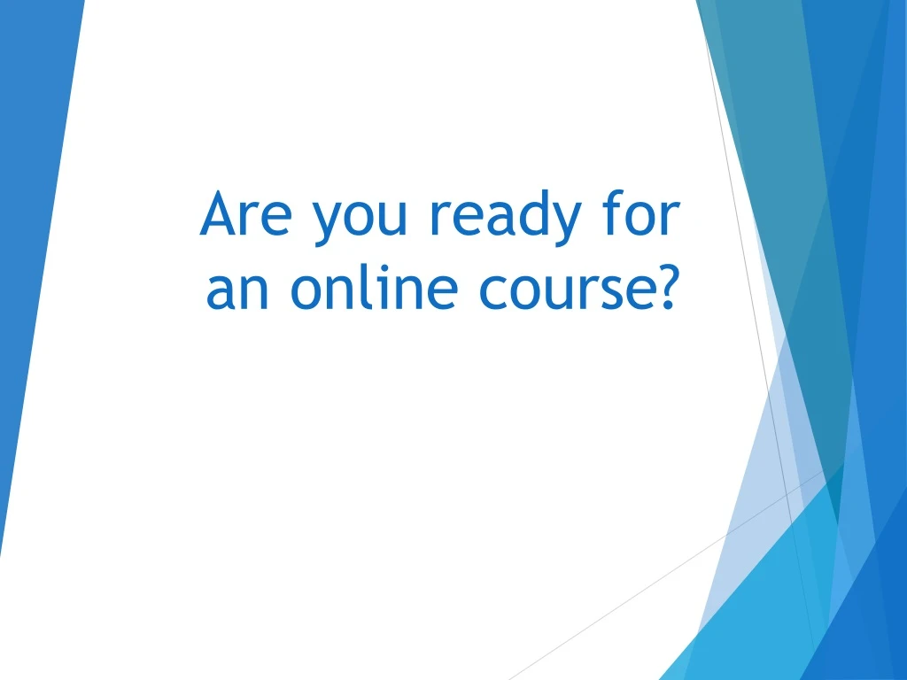 are you ready for an online course