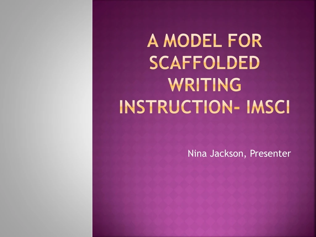a model for scaffolded writing instruction imsci