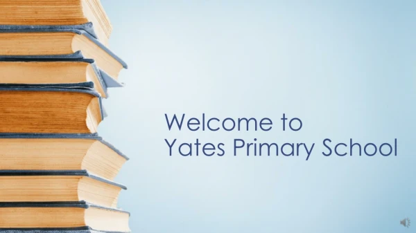 Welcome to Yates Primary School