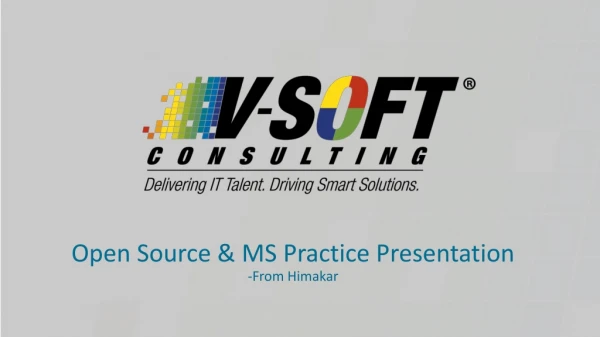 Open Source &amp; MS Practice Presentation -From Himakar