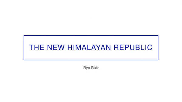 The new Himalayan republic