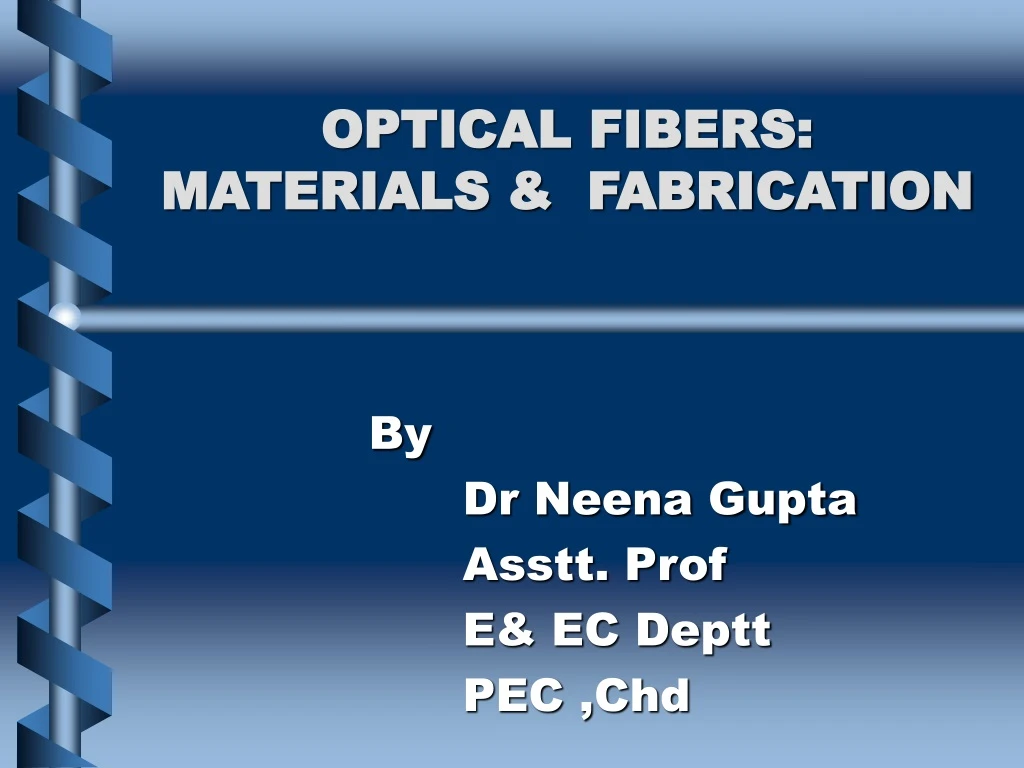 optical fibers materials fabrication