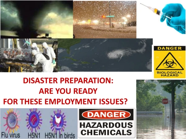 Summer or Fall: DISASTER PREPARATION: ARE YOU READY FOR THESE EMPLOYMENT ISSUES?