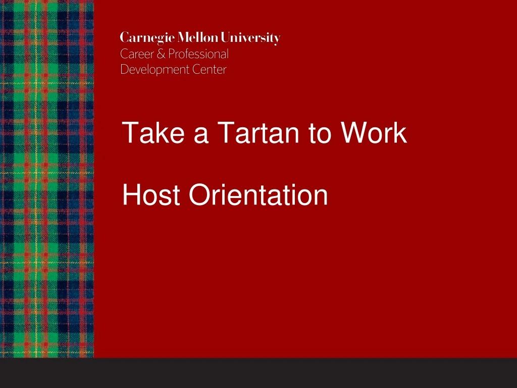 take a tartan to work host orientation