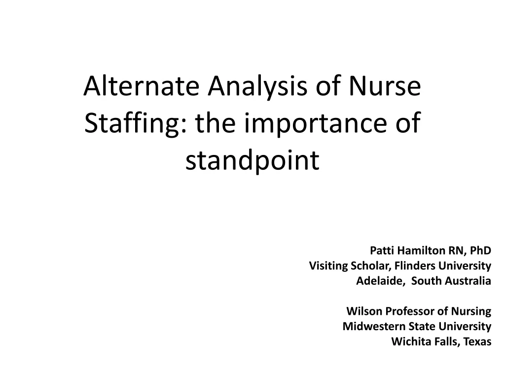 alternate analysis of nurse staffing the importance of standpoint
