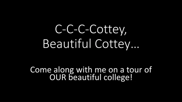 C-C-C-Cottey, Beautiful Cottey…