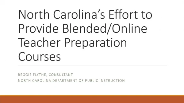 North Carolina’s Effort to Provide Blended/Online Teacher Preparation Courses