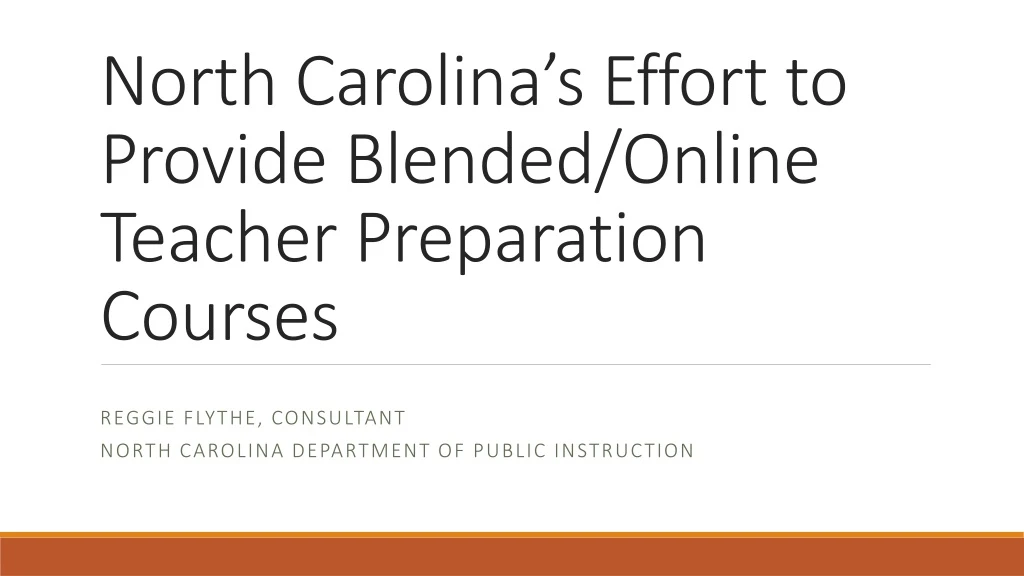 north carolina s effort to provide blended online teacher preparation courses