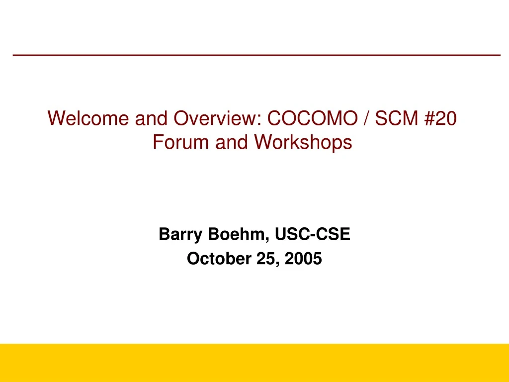welcome and overview cocomo scm 20 forum and workshops