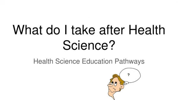 What do I take after Health Science?