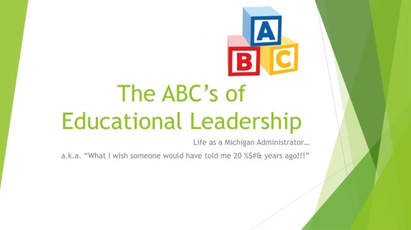 The ABC’s of Educational Leadership