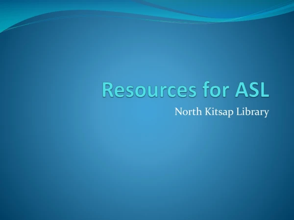 Resources for ASL