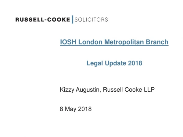 IOSH London Metropolitan Branch Legal Update 2018