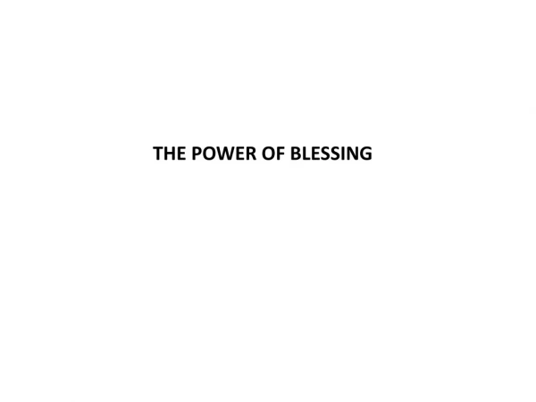 THE POWER OF BLESSING