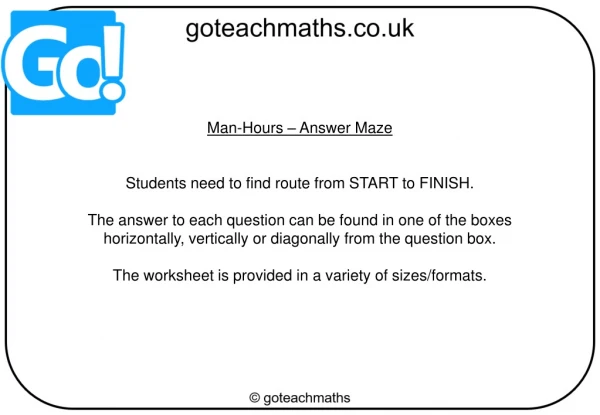 Man-Hours – Answer Maze Students need to find route from START to FINISH.