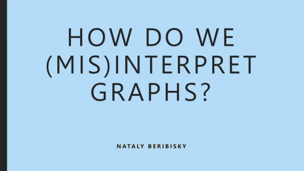 How do we (MIS)interpret graphs?