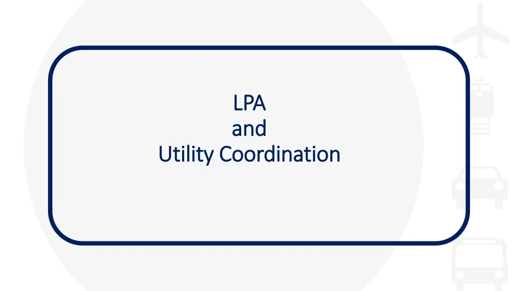 lpa and utility coordination