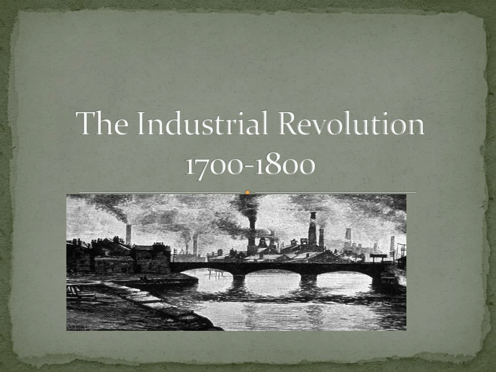 the industrial revolution 1700 1800