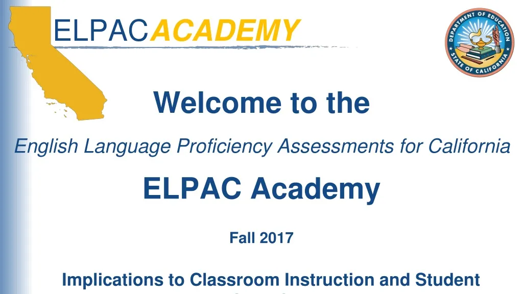 welcome to the english language proficiency assessments for california elpac academy
