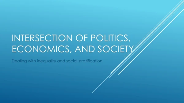Intersection of politics , economics , and society