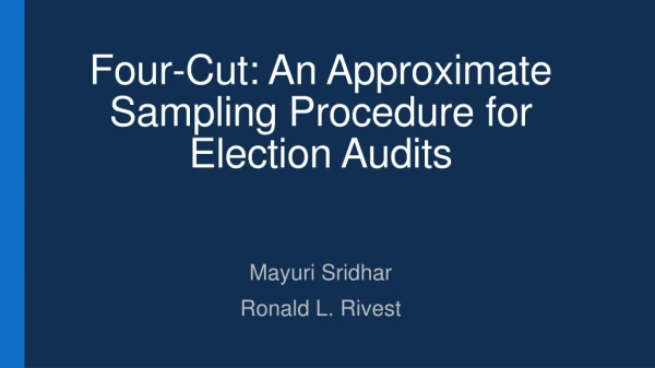 Four-Cut : An Approximate Sampling Procedure for Election Audits