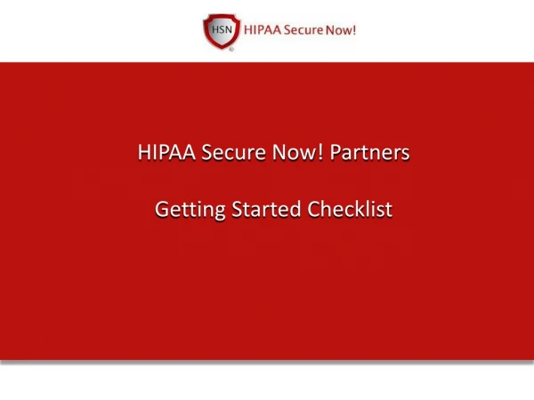 HIPAA Secure Now ! Partners Getting Started Checklist