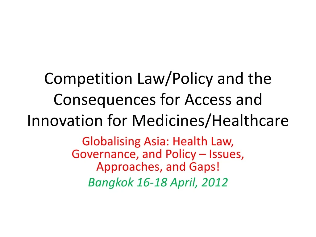 competition law policy and the consequences for access and innovation for medicines healthcare