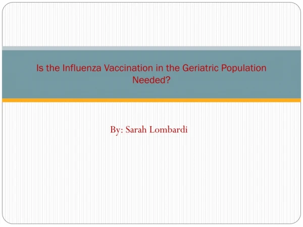 Is the Influenza Vaccination in the Geriatric Population Needed?