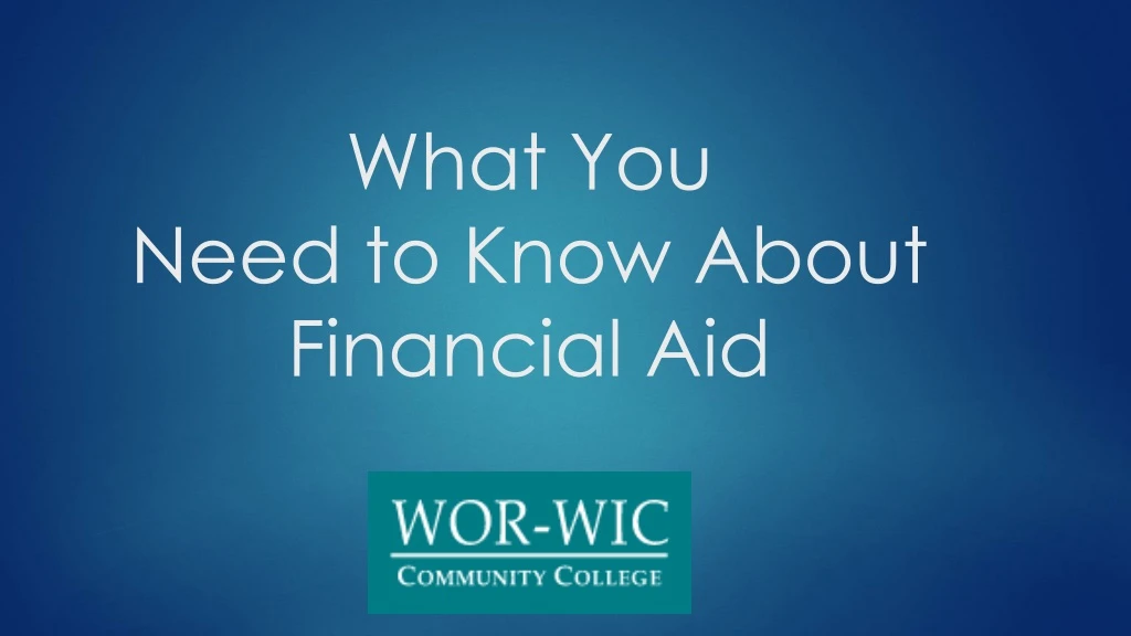 what you need to know about financial aid