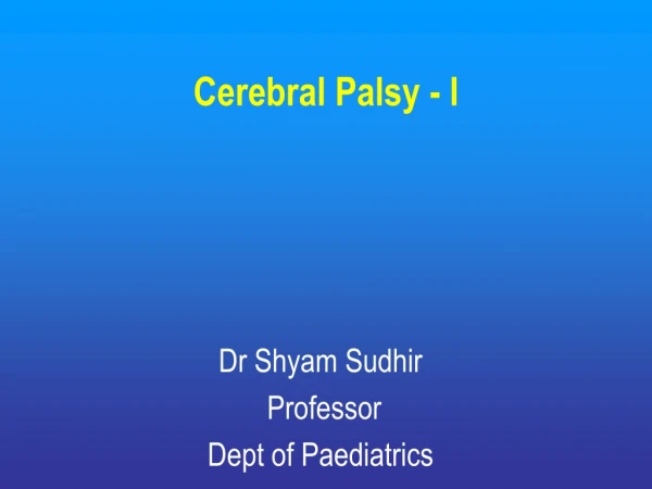 Cerebral Palsy - I