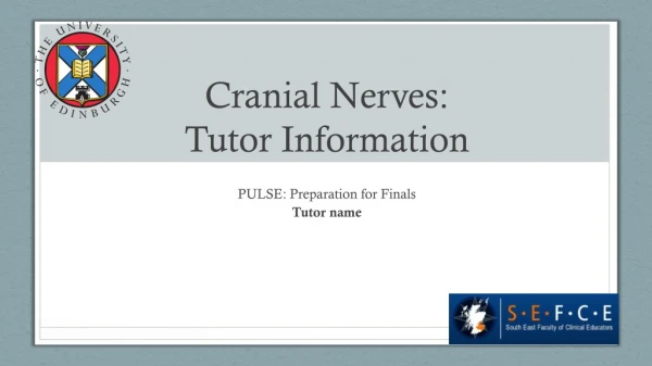 Cranial Nerves: Tutor Information