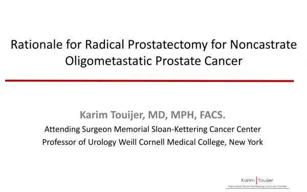 Rationale for Radical Prostatectomy for Noncastrate Oligometastatic Prostate Cancer