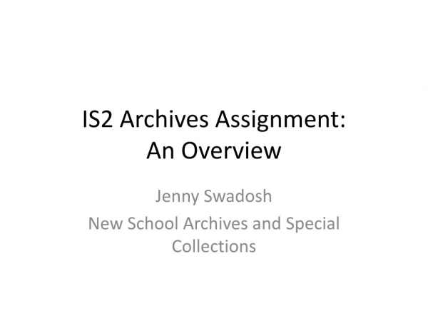 IS2 Archives Assignment: An Overview