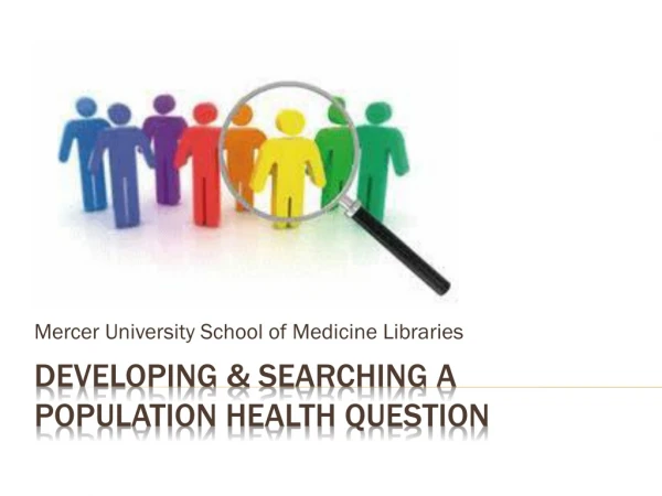 Developing &amp; searching a population health question