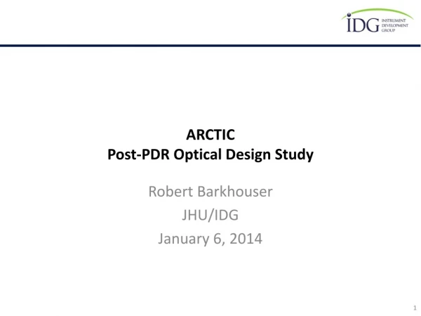 ARCTIC Post-PDR Optical Design Study