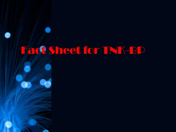 Fact Sheet for TNK-BP