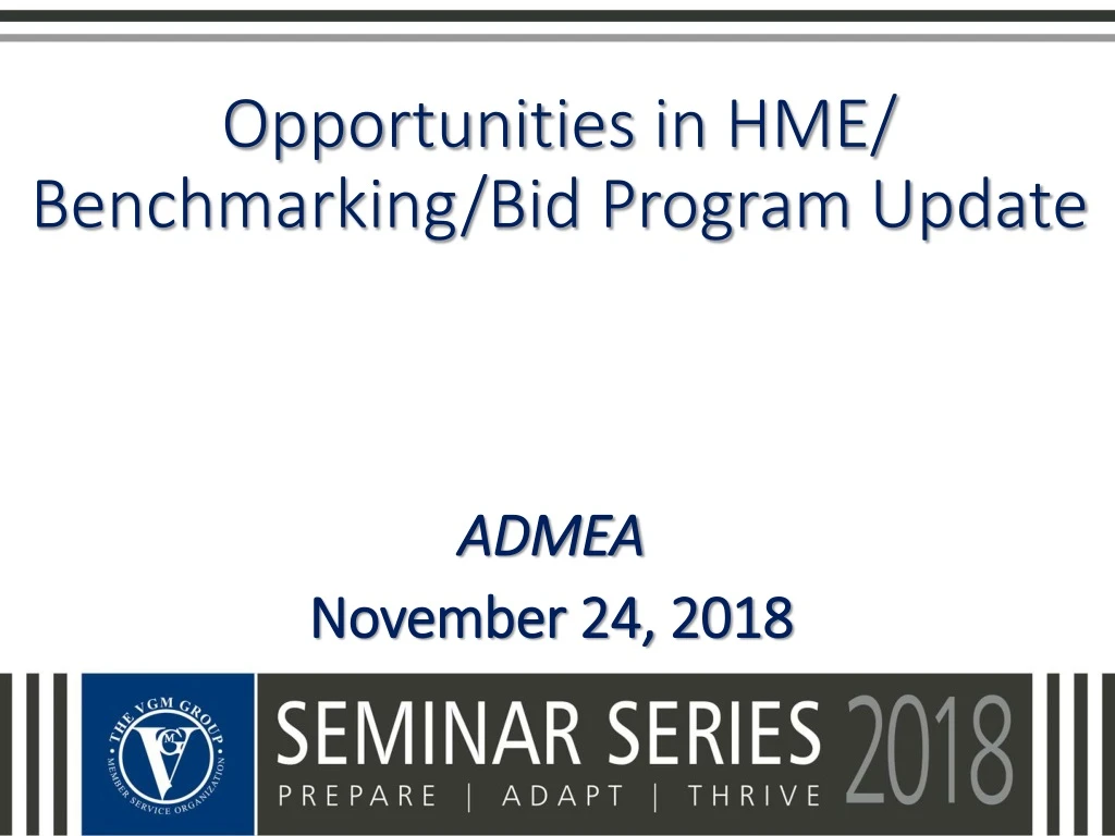 opportunities in hme benchmarking bid program update