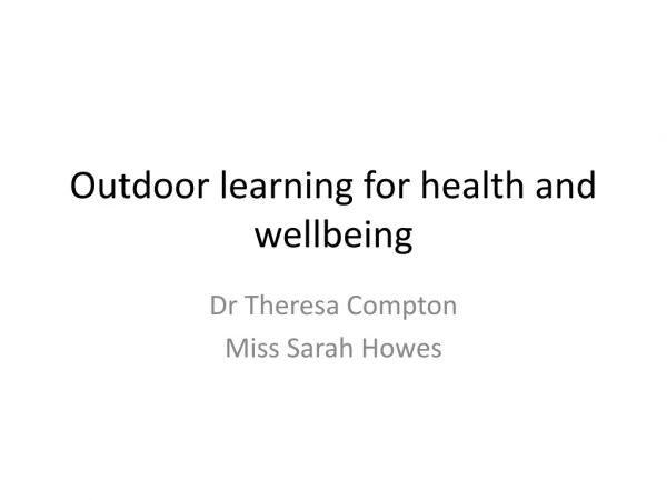 Outdoor learning for health and wellbeing