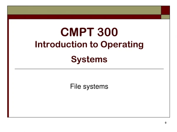 CMPT 300 Introduction to Operating Systems