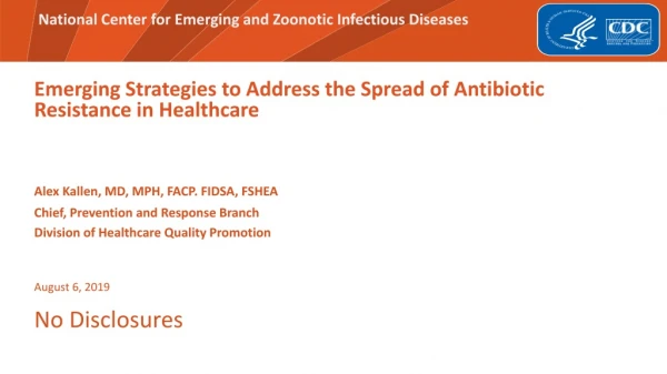 Emerging Strategies to Address the Spread of Antibiotic Resistance in Healthcare