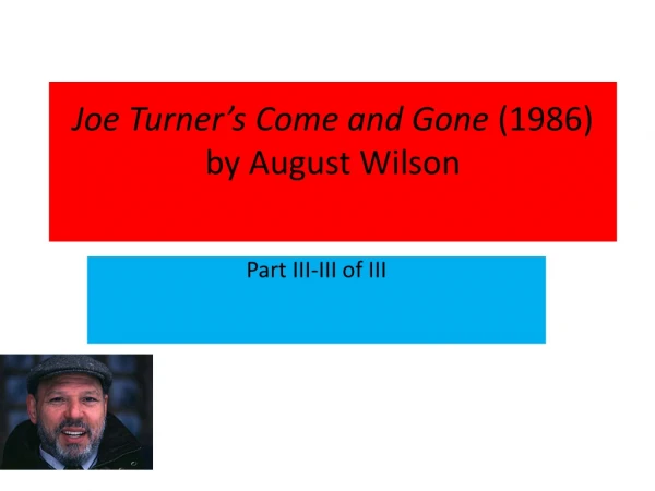 Joe Turner’s Come and Gone (1986) by August Wilson