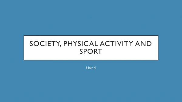 Society, physical activity and sport