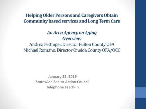 January 22, 2019 Statewide Senior Action Council Telephone Teach-in