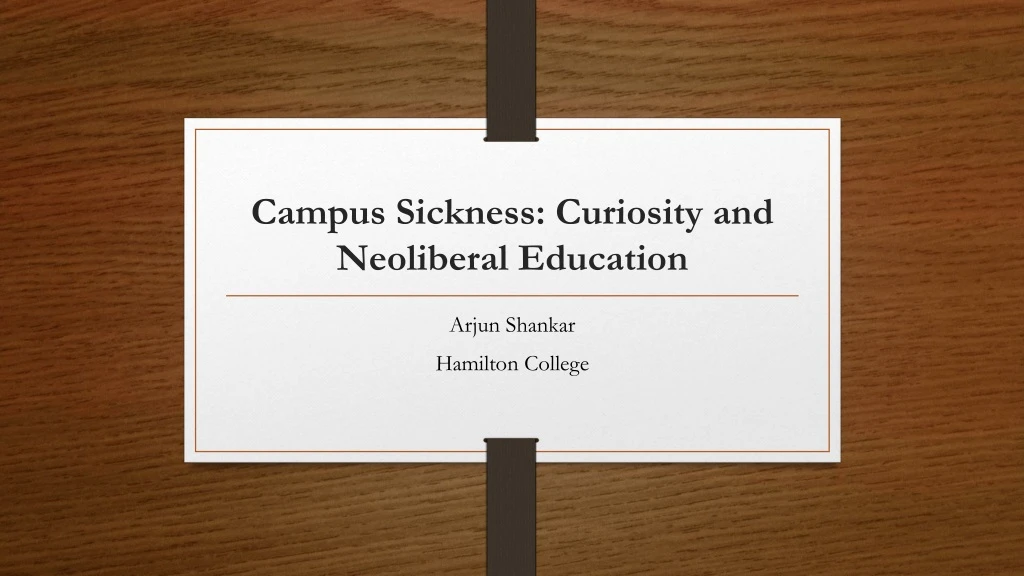 campus sickness curiosity and neoliberal education