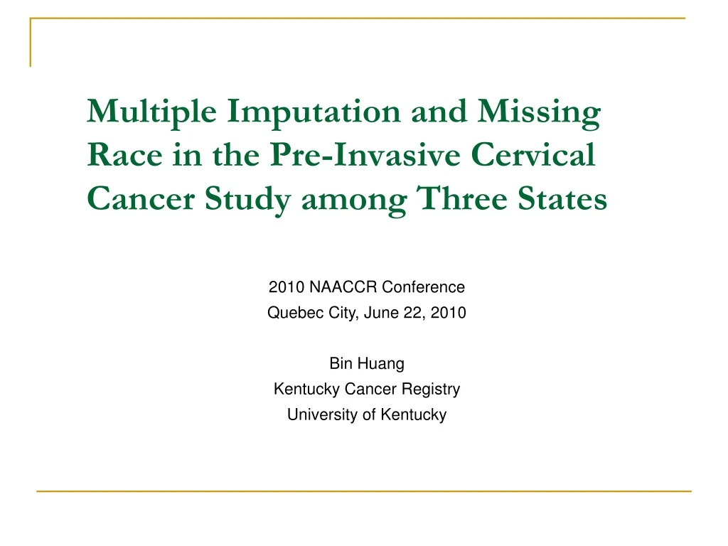 multiple imputation and missing race in the pre invasive cervical cancer study among three states