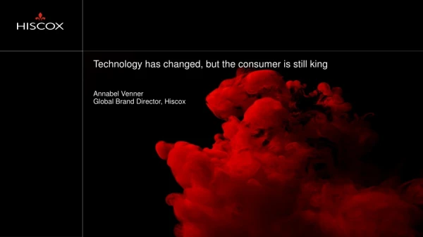Technology has changed, but the consumer is still king