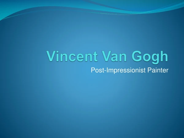 Vincent Van Gogh