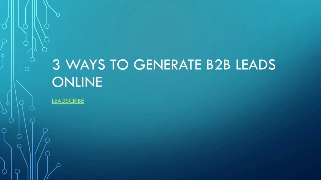 3 ways to generate b2b leads online