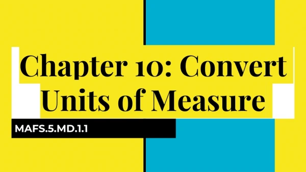Chapter 10: Convert Units of Measure