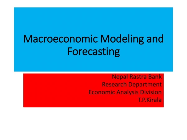 Macroeconomic Modeling and Forecasting